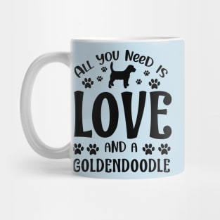 All you need is love and a Goldendoodle Mug